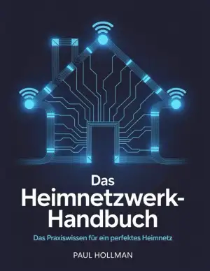Das Heimnetzwerk-Handbuch: Das Praxiswissen für ein perfektes Heimnetz